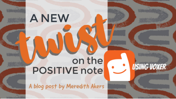 A new twist on the positive note using Voxer by Meredith Akers